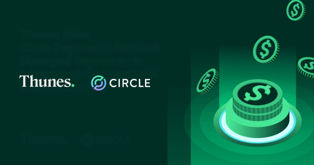 Thunes Expands Stablecoin Settlement Through Circle Payments Network Integration Thunes Expands Stablecoin Settlement Through Circle Payments Network Integration