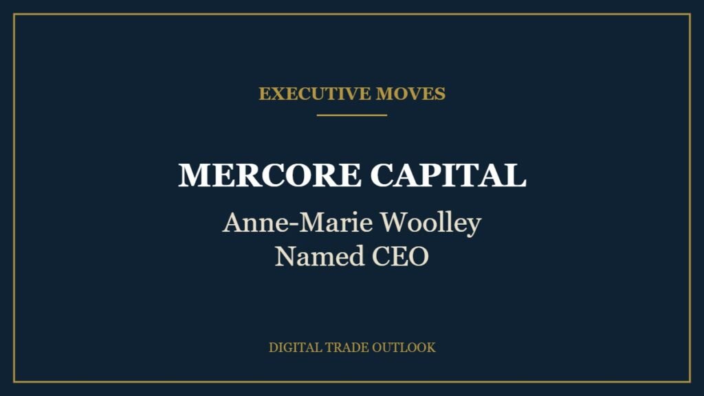 Executive Moves: MERCORE CAPITAL, Anne-Marie Woolley Named CEO