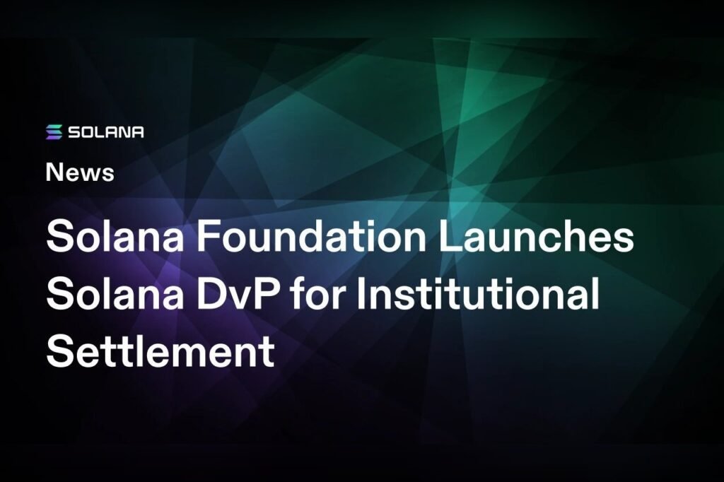 Solana DvP Offers Banks a Single Rail for Atomic Settlement of Tokenised Assets